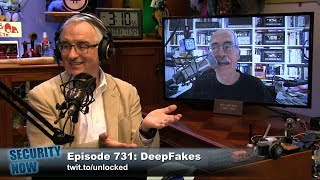 DeepFakes - Security Now 731