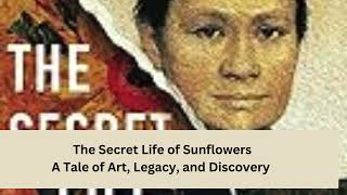 The Secret Life of Sunflowers. A Tale of Art, Legacy, and Discovery Background Image Sunflowers and