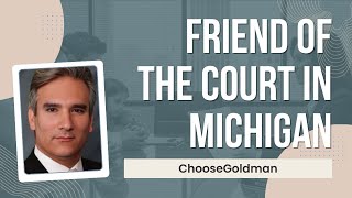 [Things You Need To Know About Friend Of The Court] - ChooseGoldman.com