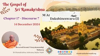 2024.12.14 | Ch. 17 - Dis. 7 | M  At Dakshineswara (I)