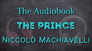 The Prince By Niccolò Machiavelli - Full Audiobook