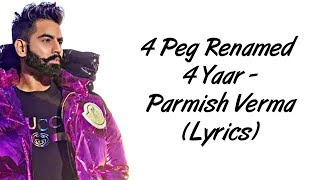 4 Peg Renamed 4 Yaar Full Song LYRICS - Parmish Verma | Desi Crew | SahilMix Lyrics
