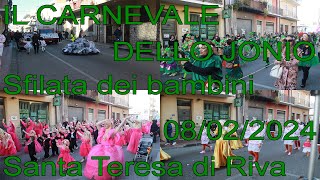 IL CARNEVALE DELLO JONIO  - Sfilata dei bambini (Santa Teresa di Riva 08/02/2024)