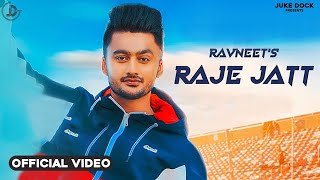 Raje Jatt : Ravneet (Official Song) Desi Crew | Juke Dock