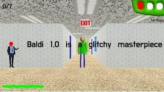 Baldi 1.0 is a glitchy masterpiece. (Baldis Basics Classic)