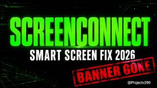 ScreenConnect Smart Screen Fix & Banner Remover 2026 | Full Setup Guide | @Projectv290