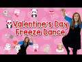 Valentine's Day FREEZE DANCE ❤ Movement Activity ❤Brain Break ❤Kids Workout❤ Sing Play Create