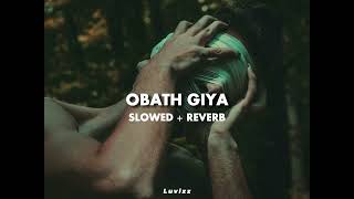 OBATH GIYA | SLOWED + REVERB