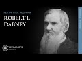 Robert L Dabney | Rev Dr Nick Needham