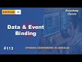 #112 Data & Event Binding | Angular Dynamic Component | A Complete Angular Course