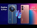 Realme 12 Pro plus ⚡ vs ⚡ vivo V29 Pro Full Comparison