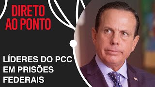 João Doria fala sobre guerra de São Paulo contra o PCC