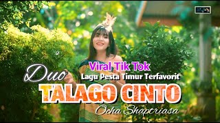 DUO TALAGO CINTO || Cover: Ocha Shaptriasa || Lagu Pesta Timur