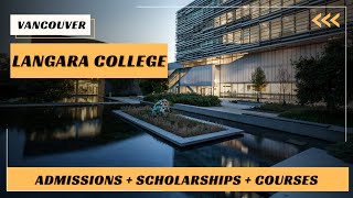 Langara College Vancouver | Admission, Courses and Scholarships