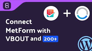 Integrating MetForm with VBOUT | Step-by-Step Tutorial | Bit Integrations