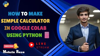 ✨ How to Make a Simple Calculator in Google Colab Using Python 🧮🚀