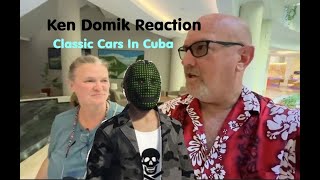 Ken Domik Reaction - Classic Cars In Cuba - Shopping - 2025