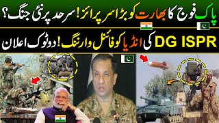 Pakistan Army Gave Huge Surprise To India | DG ISPR Final Warning | Discover Pakistan