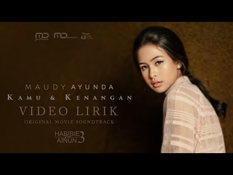 Maudy Ayunda Kamu & Kenangan (Ost. Habibie & Ainun 3)
