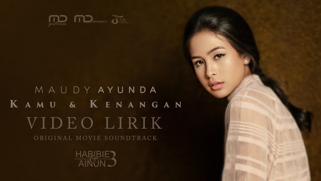 Maudy Ayunda - Kamu Dan Kenangan (Ost. Habibie Ainun 3) | Official ...