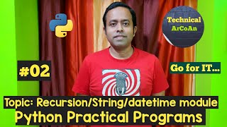 Python Practical Program (Part-2) | use of Recursive Function | String | datetime & calendar module