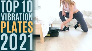 Top 10: Best Vibration Fitness Machines of 2021 / Vibration Platform for Weight Loss, Exercise