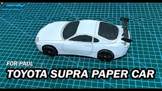 PAPERCRAFT TOYOTA SUPRA FOR PAUL | How to make paper car