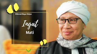 Ingat Mati - Hikmah Buya Yahya