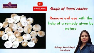 Magic of Gomti Chakra | Remove evil eye with the help of a remedy given by nature