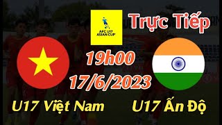 Soi kèo trực tiếp U17 Việt Nam vs U17 Ấn Độ - 19h00 Ngày 17/6/2023 - AFC U17 ASIAN CUP