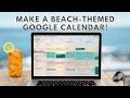 Create a Beach Theme for Google Calendar | Background, Custom Colors Tutorial