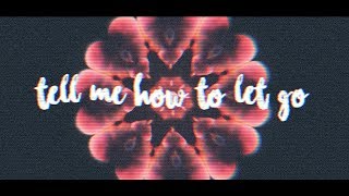 Rosendale - Tell Me How To Let Go (Lyric Video)