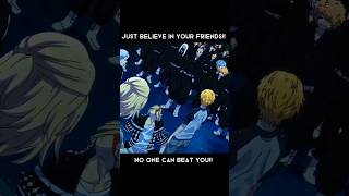 Just believe in your friends!! [ Tokyo Revengers ] #draken  #tokyorevengersedit