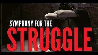 Symphony For The Struggle (Powerful Motivational Video By Billy Alsbrooks)