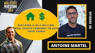 Real Estate Investing 365 | Episode 056 - Antoine Martel