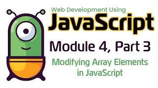 JavaScript (Fall 2024) Module 4-3: Modifying Array Elements in JavaScript