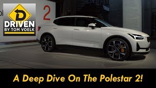 A Deep Dive With The Polestar 2 Electric Sedan!