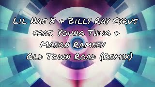 Lil Nas X & Billy Ray Cyrus feat. Young Thug & Mason Ramsey - Old Town Road (Remix)