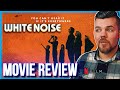 White Noise Netflix Movie Review