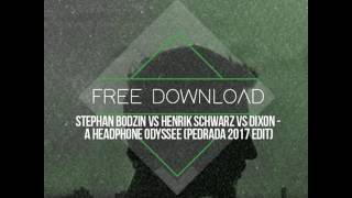 FREE DL : Stephan Bodzin vs Henrik Schwarz vs Dixon - A Headphone Odyssee (Pedrada 2017 Edit)