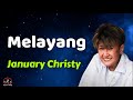 January Christy  -  Melayang  (Lirik Lagu)