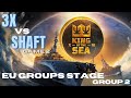 KotS XVI: EU Groups Stage: Group 2 - 3X vs SHAFT (Game 2)