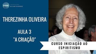 THEREZINHA OLIVEIRA - INICIAÇÃO AO ESPIRITISMO - AULA 03 - \