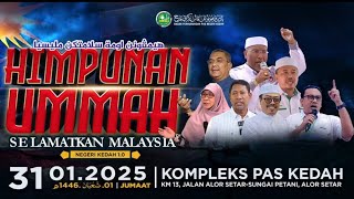 HIMPUNAN UMMAH SELAMATKAN MALAYSIA / 31 JAN 2025