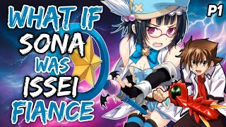 What if sona was issei fiance? ||Part 1||