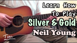 Neil Young Silver & Gold Guitar Lesson, Chords, and Tutorial