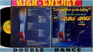 HIGH-ENERGY DOUBLE DANCE ⚡ Volume 4 (80 Mins Non-Stop Mix) 2LP Various Artists 1985