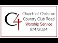 C4 Sunday Worship 8-4-2024