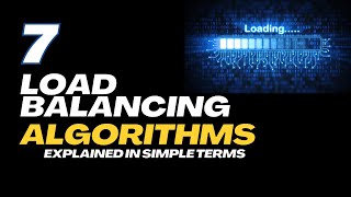 7 Load Balancing Algorithms Explained in Simple Terms | LoadLabs
