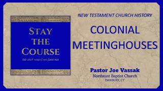 NT Church History: Colonial Meetinghouses